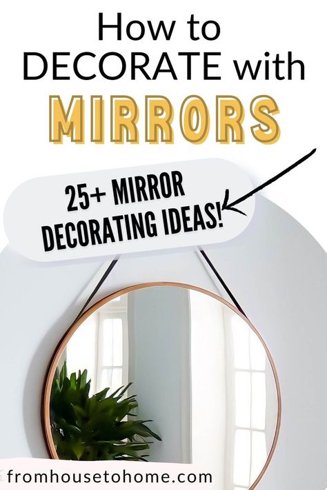 These mirror decorating ideas are awesome! Whether you are looking for mirror decoration ideas and tips for the living room, bedroom, bathroom or dining room, you'll find something you love for your home decor. Learn everything you need to know about how to decorate with mirrors. #fromhousetohome #homedecor #mirrors #interiordesigning Mirror Decoration Ideas, Decorate With Mirrors, Mirror Decorating Ideas, Big Round Mirror, Wall Mirror Decor Living Room, Decorative Bathroom Mirrors, Room Look Bigger, Mirror Selfie Aesthetic, Mirror Placement