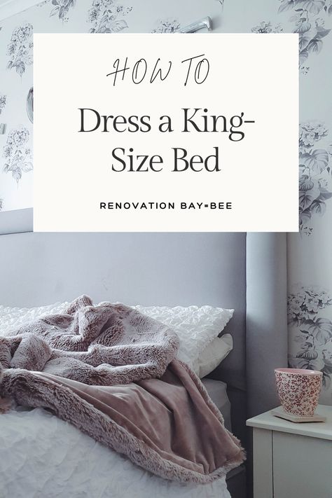 A grey and white bedroom with banner text How to Dress a King-Size Bed King Size Temperpedic, Room Decor King Size Bed, King Size Bed Blankets, Dressing King Size Bed, Dressing A King Size Bed, Style King Size Bed, How To Make King Bed, King Sized Bed Aesthetic, King Size Bed Styling