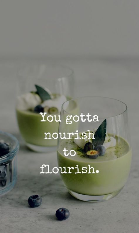 You gotta nourish to flourish. Flourish Quotes, Nourish To Flourish, Food Quotes, Healthy Lifestyle, Quotes