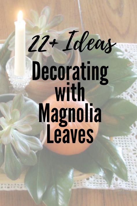 Magnolia Leaves are beautiful for home and seasonal decor. From everyday, to Thanksgiving & Christmas, here are 22 ways to decorate with Magnolia Leaves. | Decorate with Magnolia Leaves | DIY Magnolia Leaf Project | Magnolia Leaves | How to Decorate with Magnolia Leaves | #Christmas #Holiday #Thanksgiving #DIY #decor Magnolia Decor Ideas, Magnolia Leaves Centerpiece, Thanksgiving Diy Decor, Magnolia Leaves Christmas, Magnolia Christmas Decor, Magnolia Centerpiece, Diy Magnolia Wreath, Magnolia Leaf Garland, Magnolia Christmas