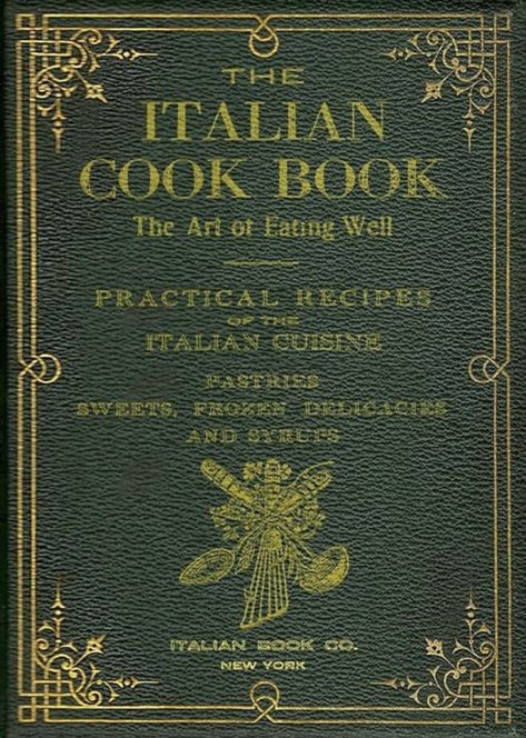 Cookbook Cover Design, Italian Cookbook, Italian Cuisine Recipe, Kitchen Skills, Best Cookbooks, Best Italian Recipes, Gourmet Desserts, Vintage Cooking, Cookery Books