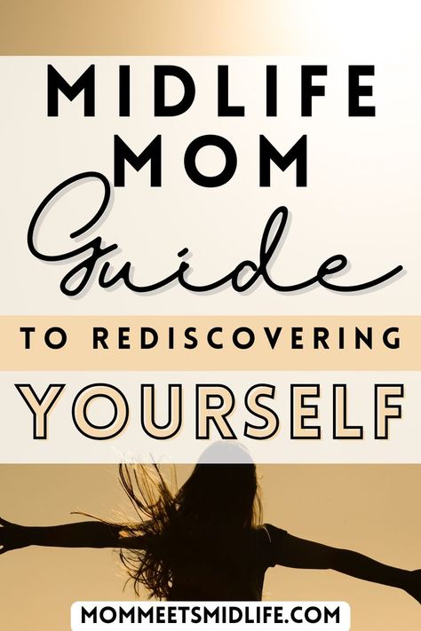 Midlife Mom Guide to Rediscovering Yourself Midlife Crisis Women, Rediscovering Yourself, Parenting Adult Children, Midlife Crisis, Personal Growth Motivation, 40 Women, Midlife Women, Ways To Be Happier, Mid Life Crisis