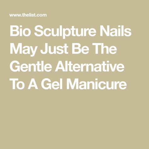 Bio Sculpture Nails May Just Be The Gentle Alternative To A Gel Manicure Flaky Nails, Sculpture Gel Nails, Bio Gel Nails, Sculpture Nails, Bio Sculpture Gel Nails, Bio Sculpture Nails, Nails May, Bio Sculpture Gel, Remove Acrylics