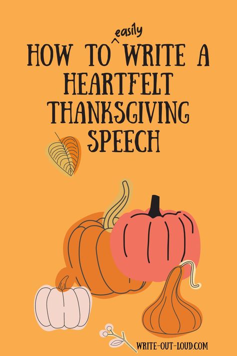 Step by step guidelines to help prepare a meaningful thanksgiving speech. With examples. Thanks Giving Speech, Speech Writing Tips, Thanksgiving Speech, Public Speaking Activities, Welcome Speech, Speech Writing, Increase Vocabulary, Speech And Debate, Thanksgiving 2020