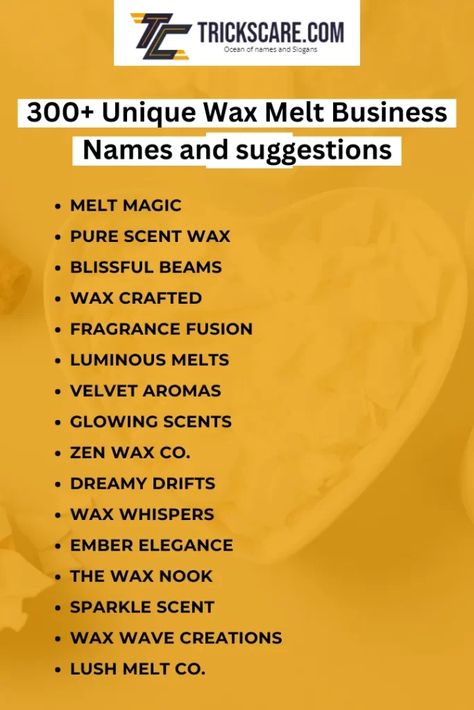 Picking the name for your wax melt business is a step in building your brand identity and attracting potential customers. A crafted business name not captures the essence of your products but also makes a lasting impression on your target Wax Melt Business Quotes, Waxing Business Name Ideas, Wax Melt Business Name Ideas, Candles Names Ideas, Names For Candle Business, Candle Making Business Names, Candle Brand Names, Candle Company Names Ideas, Candle Brand Name Ideas