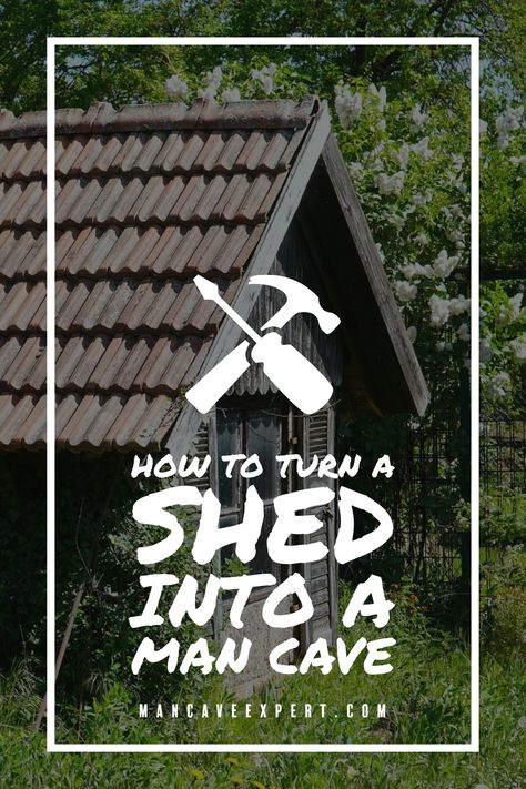 How to Turn a Shed into a Man Cave Shed To Man Cave, Man Shed Ideas Backyards, Man Shed Ideas, Outdoor Man Cave Ideas, Man Cave Shed Ideas, Small Man Cave Ideas, Man Cave Ideas Cheap, 10x20 Shed, Sheds Ideas Backyard