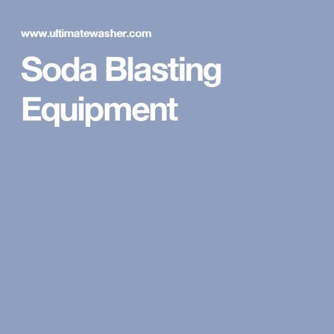 Soda Blasting Equipment Soda Blasting, Deodorizing, Deodorant, Graffiti, Trim, Building