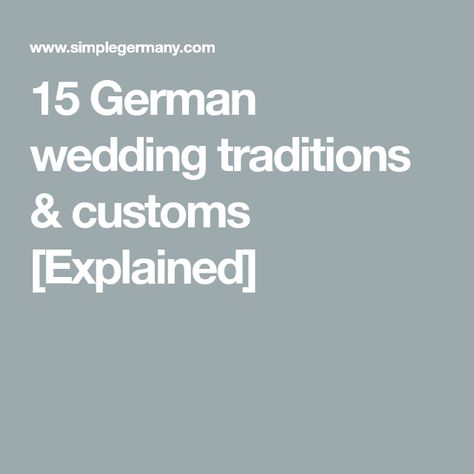 15 German wedding traditions & customs [Explained] German Wedding Dress, Japanese Wedding Traditions, German Wedding Traditions, German Traditions, Scottish Wedding Traditions, Wanderlust Wedding, Armenian Wedding, Swedish Wedding, German Wedding