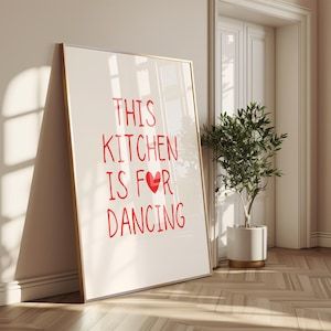 Kitchen Is For Dancing Sign, Sign Aesthetic, Kitchen Is For Dancing, Dance Wall Art, Whimsical Home Decor, Fun Kitchen, Dance Lover, Dance Poster, Whimsical Home