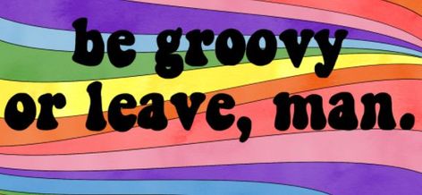 Be Groovy Or Leave Man, Be Groovy Or Leave, Burger King Logo, Burger King, Artsy Fartsy, Cover Photos