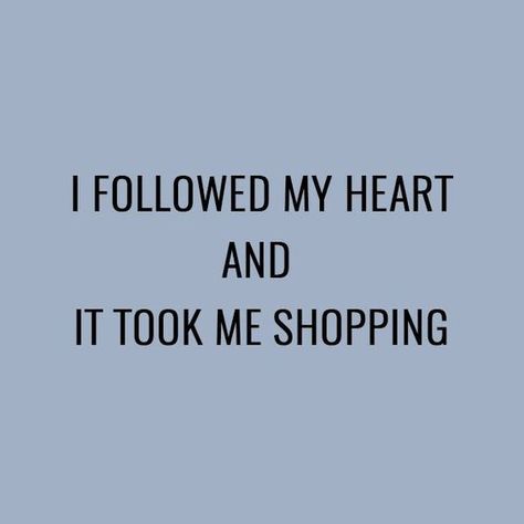 Online Shopping Meme, Shopaholic Quotes, Thrifting Quotes, Shopping Quotes Funny, Quotes Facts, Fashion Quotes Inspirational, Online Shopping Quotes, Shopping Meme, Shopping Humor