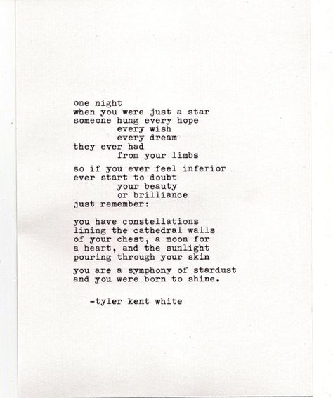 Evolution of a Galaxy Typewriter Poem by Tyler by TylerKentWhite Meaningful Quotes, Happy Quotes, Tyler Kent White, Galaxy Quotes, Word Nerd, Tiny Tales, Love Never Fails, Typewriter, Quote Prints