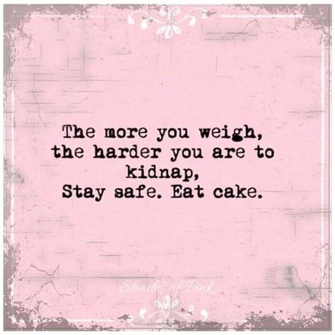 Eat Cake Quotes Funny, Eat Cake Quotes, Cake Quotes Funny, Cake Quotes, Colored Glasses, Twisted Sister, Pink House, Friends Are Like, Pink Cake