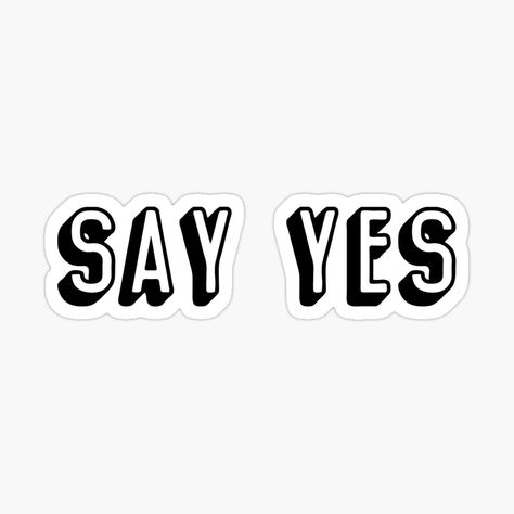 Yes Sticker, Stencil Fabric, 2024 Vision, Say More, Stencil Designs, Say Yes, Peace Gesture, Sticker Design, Vision Board