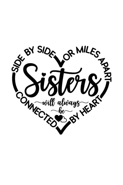 Side By Side or Miles Apart Sister Quotes Meaningful SVG To My Sisters Quotes, Sassy Sister Quotes, Side By Side Or Miles Apart Sisters, Sisterly Love Quotes, Older Sister Quotes Meaningful, Sisters Quotes Meaningful, Sister Sayings And Quotes, Sister Quotes Meaningful Short, Sisters By Heart Quotes