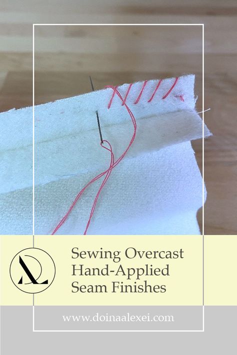 Hand applied overcast stitches and how to use them to clean finish seams. Learn how to sew a hand overcast stitch and a blanket stitch to encase seam allowance edges by hand. When and how to use hand-applied seam finishes- all is covered in this detailed tutorial. Hand Sewing Techniques, Overcast Stitch, Seam Finishes, Overlock Machine, Hand Stitches, Sewing Machine Needle, Seam Allowance, Blanket Stitch, How To Sew