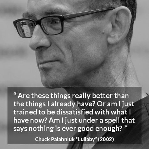 Consumerism Quotes, Indifference Quotes, Hardship Quotes, Chuck Palahniuk Quotes, Appearance Quotes, These Broken Stars, Chaos Quotes, Procrastination Quotes, Empathy Quotes