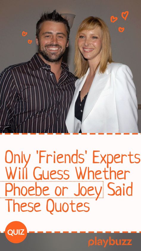 I mean, FRIENDS is one of the most iconic TV shows EVER and there's almost no one who hasn't watched it. Is there anyone out there who doesn't love Joey or Phoebe? I HOPE NOT! Now, It's clear for us that they're our favorite characters but...do you think you can tell whether these quotes are from Joey or Phoebe? Let's try! ********** #PlaybuzQuiz Playbuzz Quiz Quizzes Quiz Tv Celebrities Retro FRIENDS TV Show Comedy Phoebe Buffay Joey Tribbiani Quotes Friends Tv Show Quiz, Rachel Green Jewelry, Phoebe Buffay Icon, Friends Room Decor Tv Show, Quotes From Friends Tv Show, Iconic Friends Quotes, Friends Show Aesthetic, Phoebe Buffay Quotes, Friends Quotes Show