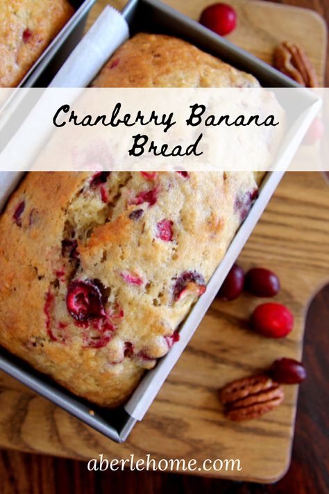 Cranberry Banana Bread - Aberle Home Banana Cranberry Bread, Cranberry Banana Bread, Cranberry Nut Bread, Cranberry Bread Recipes, Cranberry Bread, Banana Nut Bread, Nut Bread, Cranberry Recipes, 140 Pounds