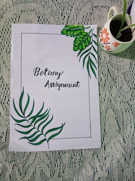 Botany Assignment Ideas, Biology Activity Front Page, Botany Front Page Design, Bio Project Front Page Ideas, Botany Cover Page Design, Bio Project Cover Page Aesthetic, Aesthetic Assignment Front Page Idea, Botany Cover Page, Biology Assignment Cover Page Ideas