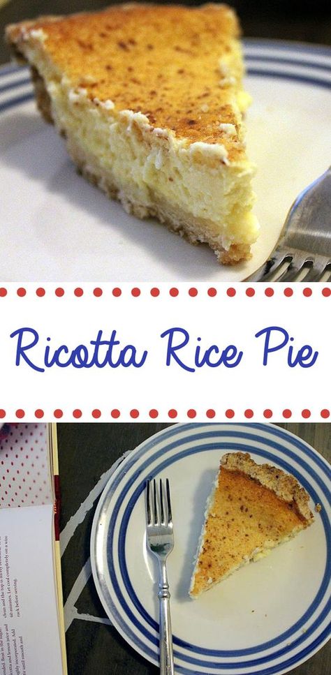 Recipe for Miss Mancini's Ricotta Rice Pie from the Sweety Pies Cookbook featuring Joy the Baker's no-roll pie crust. Pie, Rice Pie Crust, Rice Pie Recipe Italian, Ricotta Rice, Rice Pie Recipe, Easy Pies, Rice Pie, Ricotta Pie, Joy The Baker