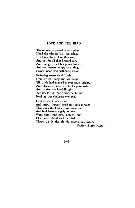 Love and the Bird by William Butler Yeats | Poetry Magazine Yeats Poetry, Yeats Poems, Poetry Magazine, William Butler Yeats, Poetry Foundation, Love Moon, Poem A Day, My Lord, Poetry Poem