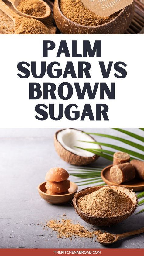 Discover the key differences between palm sugar vs brown sugar, including taste, health benefits, and best uses in your favorite recipes! Palm Sugar Recipes, Brown Sugar Recipes, Sugar Recipes, Sugar Alternatives, Palm Sugar, Sugar Intake, No Sugar Foods, Chewy Cookie, Culinary Skills