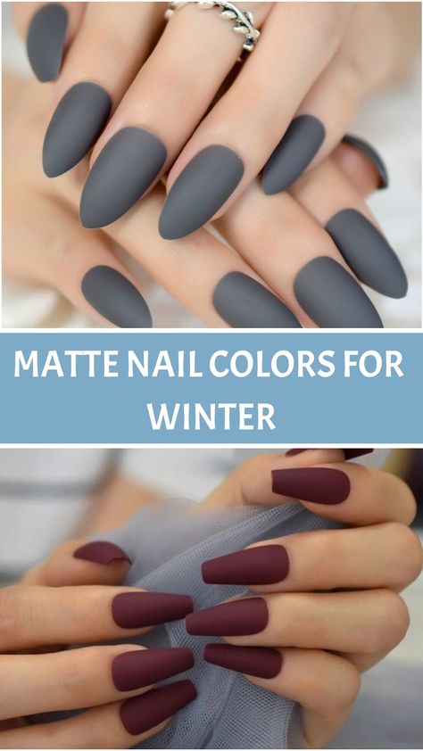 Matte Nail Colors for Winter Matte Multi Color Nails, Matte Fall Nail Colors, Matte Nails For Fall, Fall And Winter Nail Ideas, Fall Nail Matte, Matte Gel Nails Ideas, Winter Matte Nails Colors, Matte Gray Nails Design, Short Matte Acrylic Nails