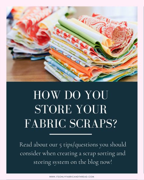 Need some tips for how to organize quilting fabric or quilting scraps? Check out our top 5 tips for managing your quilt scraps. Fabric Scraps Organization, Organize Scrap Fabric, How To Store Scrap Fabric, Fabric Scrap Organization, Organize Fabric Scraps, How To Organize Fabric Scraps, Fabric Scrap Storage, Scrap Fabric Management, Organizing Fabric Scraps