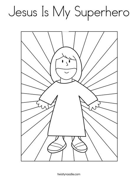 Jesus Is My Superhero Coloring Page - Twisty Noodle Jesus Is My Friend, Jesus Has Risen, Jesus Coloring Pages, Jesus Crafts, Superhero Coloring Pages, Twisty Noodle, Superhero Coloring, Jesus Is Alive, Preschool Bible