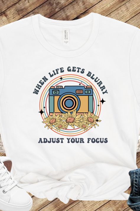 When Life Blurry Adjust Your Focus T-Shirt, Retro Funny Tee, Positive Quote Shirt, Saying T-Shirt, Slogan Shirt, Camera T-Shirt,Gift For Him Quirky T Shirts, Slogan Shirts, Retro Funny, T Shirt Painting, Quote Shirt, Funny Slogans, Retro Humor, Positive Quote, Tees For Women