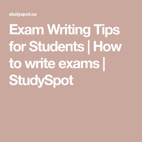 Exam Writing Tips for Students | How to write exams | StudySpot Exam Answer, How To Study, Tips For Students, Exams Tips, Writing Motivation, Exam Papers, Cool Writing, Study Skills, To Study