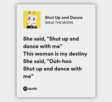 Shut Up And Dance With Me, Queen Lyrics, Summer Plan, Walk The Moon, Shut Up And Dance, Music Vibes, Dance With Me, Summer Plans, Reasons To Live