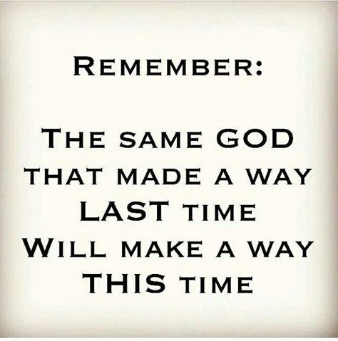 The same God that made a way last time will make a way this time. Jesus Christus, Financial Stability, Let God, Prayer Quotes, Verse Quotes, Bible Verses Quotes, Quotes About God, Words Of Encouragement, Trust God