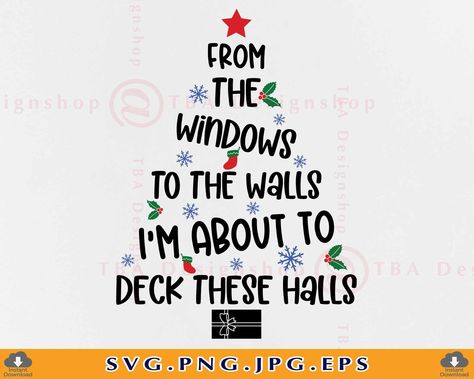 To The Window To The Wall Christmas, Funny Christmas Signs, Funny Christmas Sayings, Funny Christmas Quotes, Quotes For Shirts, Xmas Quotes, Chalkboard Calendar, Christmas Scripture, Christmas Sign Svg