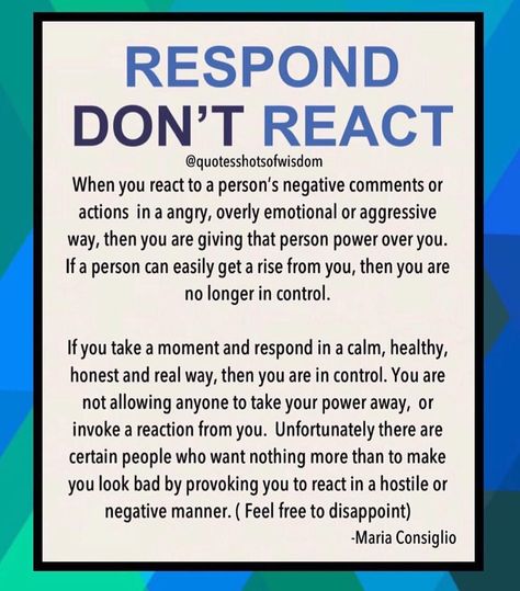 Respond, Don't React Pictures, Photos, and Images for Facebook, Tumblr, Pinterest, and Twitter Life Quotes Love, A Sign, Good Advice, The Words, Wisdom Quotes, Mantra, Inspirational Words, Self Improvement, Self Help