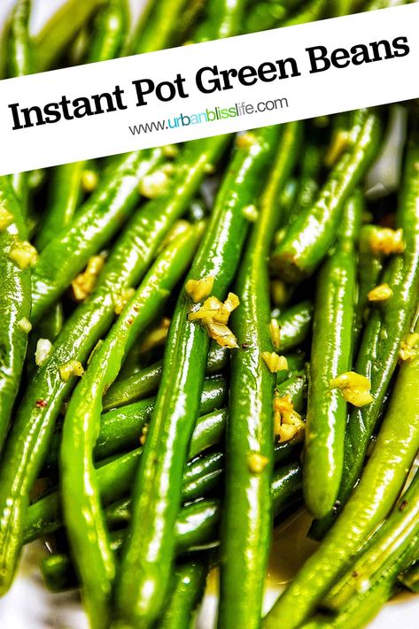 Instant Pot Green Beans are a fast, easy, and flavorful side dish perfect for Spring, or for any family dinner all year long. Get the step-by-step recipe with cooking tips and serving suggestions at UrbanBlissLife.com. Ip Green Beans, Instapot Fresh Green Beans Recipe, Frozen Green Beans Instant Pot, Insta Pot Green Beans, Green Beans Instapot, Green Beans In Instant Pot, Green Beans Instant Pot, Instant Pot Green Beans, Beans Instant Pot