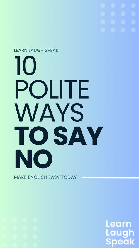 Looking for ways to say no? Saying “no” in a professional setting can be difficult, especially for those who use English as a second language. The wrong word choice can easily come off as rude and damage relationships. Professional Ways To Say No, Learn English Phrases, Ways To Say No, Ways To Say Said, How To Say No, To Learn English, Word Choice, Saying No, English Tips