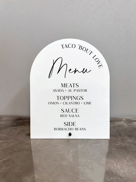 Personalize this taco bar menu acrylic sign with your food menu.  | DETAILS | - This listing is for ONE (1) 1/8" thick arch acrylic sign - Arch sign is 8"x10" - All text and images are UV printed on the sign Clear, frosted, white acrylic with BLACK text Matte black and gloss black acrylic with WHITE text | HOW TO ORDER | 1. Please select your acrylic color in the drop down menu. 2. Please select the base you would like for your sign. 3. Enter the personalization in the box.  4. Click "Add to Car Taco Bar Signs Printable Free, Taco Bar Wedding Sign, Menu Acrylic Sign, Taco Bar Menu, Taco Menu, Taco Bar Sign, Lake Wedding Ceremony, Menu Acrylic, Taco Bar Wedding