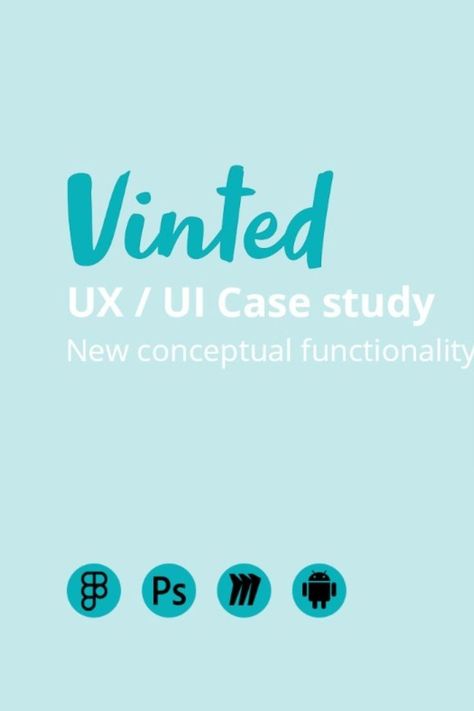 Vinted UX/UI case study Vinted App, Ui Case Study, Case Study Design, Mobile Application Design, Application Design, Ux Ui, Ui Ux Design, Mobile Application, Ux Design