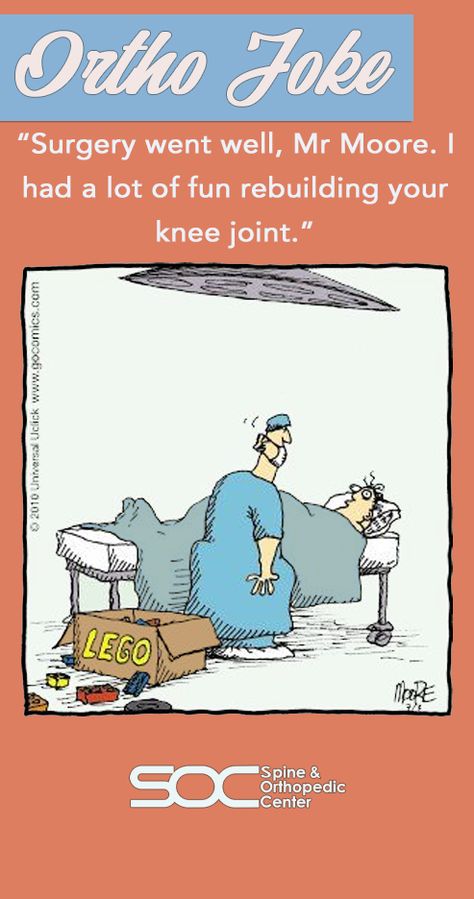 Orthopedic Joke:  Doctor to patient: “Surgery went well, Mr. Moore. I had a lot of fun rebuilding your knee joint.” Friday Memes, Hospital Humor, Medical Jokes, Orthopedic Doctor, Funny Friday, Funny Medical, Funny Friday Memes, Surgical Tech, Family Circus