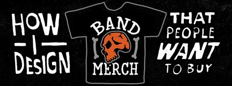 How I Design Band Merch Diy Band Merch Ideas, Band Merch Display, Diy Band Merch, Band Tshirt Design Ideas, Band Merch Design, Band Merch Ideas, Merch Ideas, Graphic Design Blog, Tshirt Design Inspiration