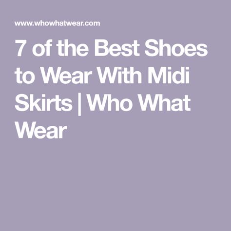 7 of the Best Shoes to Wear With Midi Skirts | Who What Wear Shoes To Wear With Midi Skirt, Shoes To Wear With Skirts, Best Shoes, Embellished Sandals, Everyday Shoes, Chunky Block Heels, Midi Length Skirts, Denim Midi Skirt, Midi Skirts