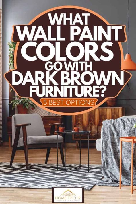 What Wall Paint Colors Go With Dark Brown Furniture? [5 Best Options] - Home Decor Bliss Brown Furniture Decor, Room Decor Quotes, Dark Brown Bedrooms, Dark Wood Bedroom Furniture, Furniture Color Schemes, Dark Wood Bedroom, Dark Brown Furniture, Best Wall Colors, Brown Furniture Living Room