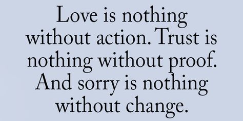 Love Is Action, Action Quotes, Troubled Relationship, Adulting Quotes, Just Let It Go, Love Is An Action, Relationship Psychology, Action Words, How To Prevent Cavities