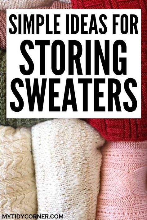 Find out how to store your sweaters the right way. These are simple sweater storage ideas and tips for storing your sweaters during the winter and in summer (off-season) so that they can last longer. Closet Sweater Storage Ideas, How To Store Cardigan Sweaters, How To Organize Your Sweaters, How To Store Chunky Sweaters, Storage Ideas For Sweatshirts, Sweater Shelf Organization, Sweaters Closet Organization, Space Saving Sweater Storage, Small Space Sweater Storage