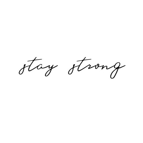 Tattoo Stay Strong, Tattoo Typography, Stay Strong Tattoo, Tattoo Text, Strong Tattoos, Tattoo Quotes About Strength, Diy Tattoo Permanent, Molecule Tattoo, Tattoo Diy