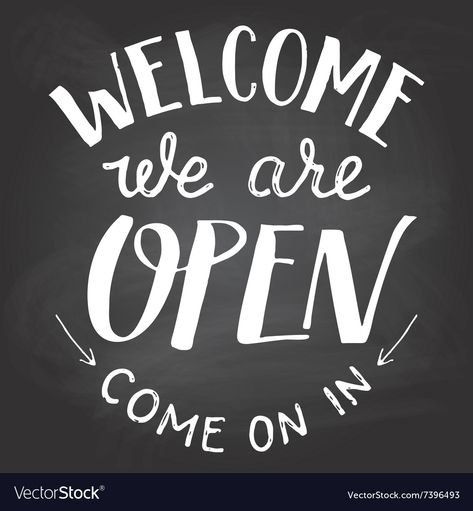 Cafe Blackboard, Open For Business Sign, We're Open Sign, We Are Open Sign, Chalkboard Art Quotes, Open & Closed Signs, Blackboard Art, Chalk Sign, Open Sign