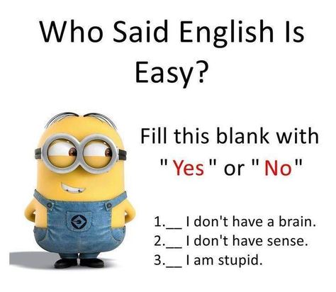 English Is Easy, Quotes About Attitude, Exams Funny, Funny Minion Memes, Minion Jokes, Exam Quotes Funny, A Minion, Funny Texts Jokes, School Quotes Funny