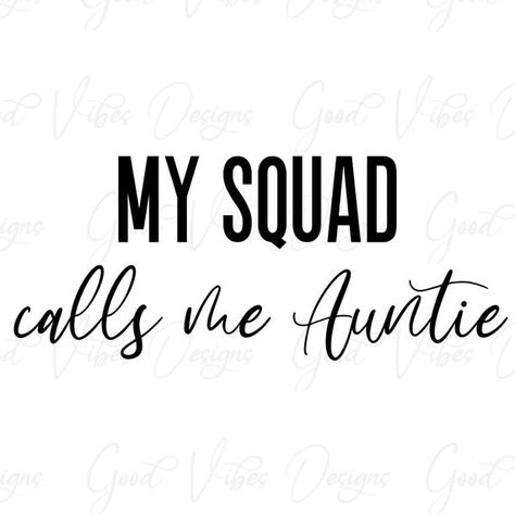 Niece Quotes From Aunt, Auntie Quotes, Niece Quotes, My Squad, Best Aunt Ever, Sublimation Gifts, Love My Husband Quotes, 2023 Svg, Aunt Life